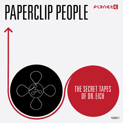 Paperclip People / Secret Tapes Of Dr. Eich