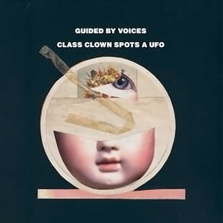 Guided By Voices / Class Clown Spots A UFO