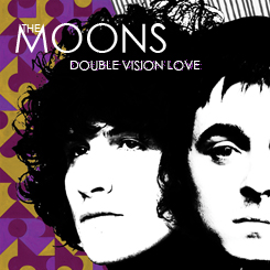 The Moons / Double Vision Love / English Summer