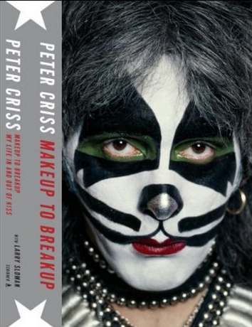 Peter Criss / Makeup to Breakup: My Life In and Out of Kiss