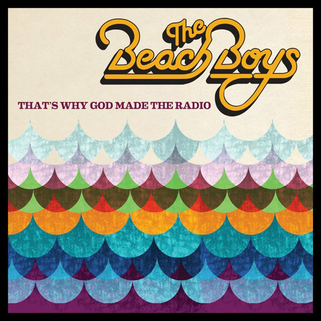 Beach Boys / That's Why God Made The Radio