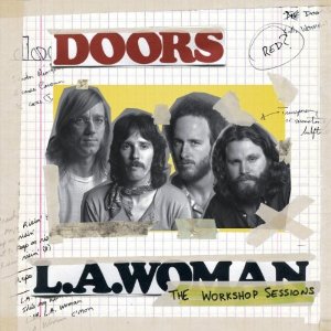 The Doors / L.A. Woman : The Workshop Sessions