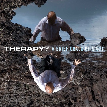 Therapy? / A Brief Crack of Light