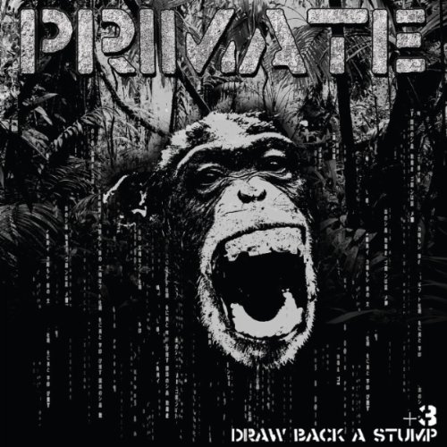 Primate / Draw Back a Stump