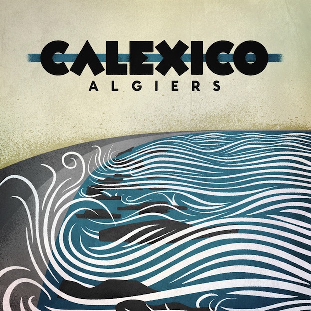Calexico / Algiers