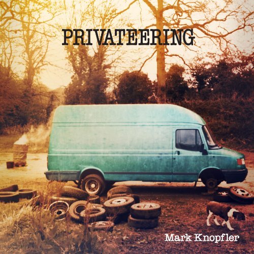 Mark Knopfler / Privateering