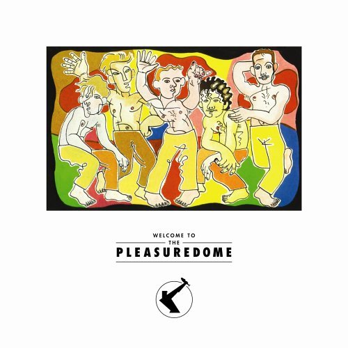 Frankie Goes To Hollywood / Welcome to the Pleasuredome
