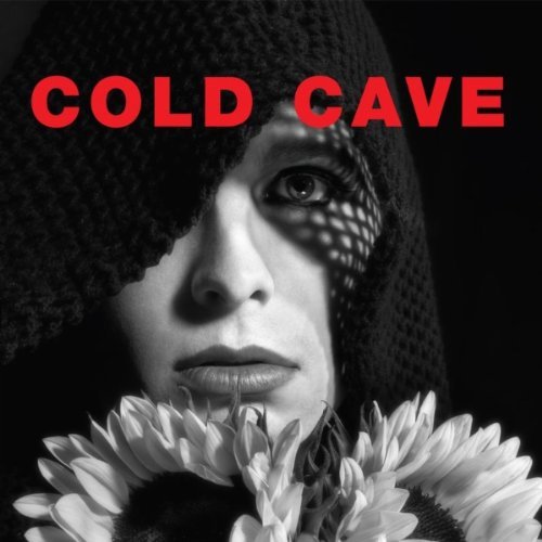Cold Cave / Cherish the Light Years