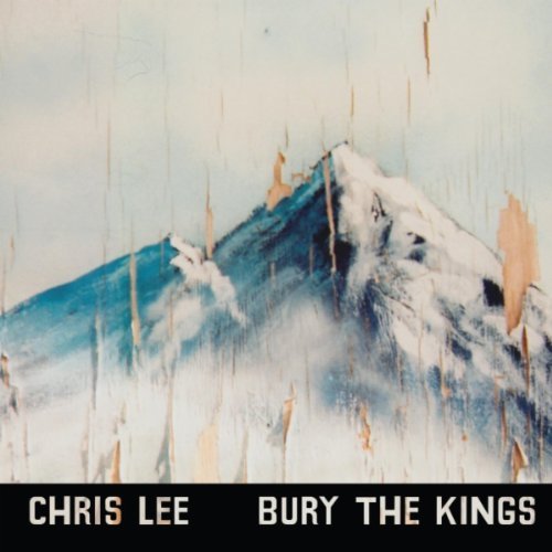 Chris Lee / Bury the Kings