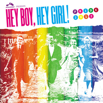 Astralwerks Presents Hey Boy, Hey Girl! - Pride 2012