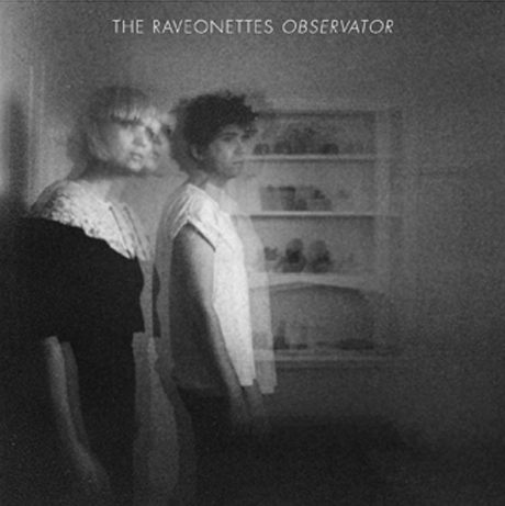 The Raveonettes / Observator