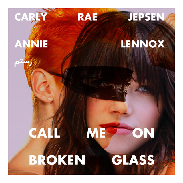 Carly Rae Jepsen / Annie Lennox - Call me on Broken Glass - ROSTAM