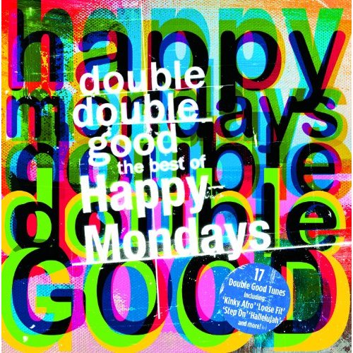 Happy Mondays / Double Double Good: the Best of the Happy Mondays