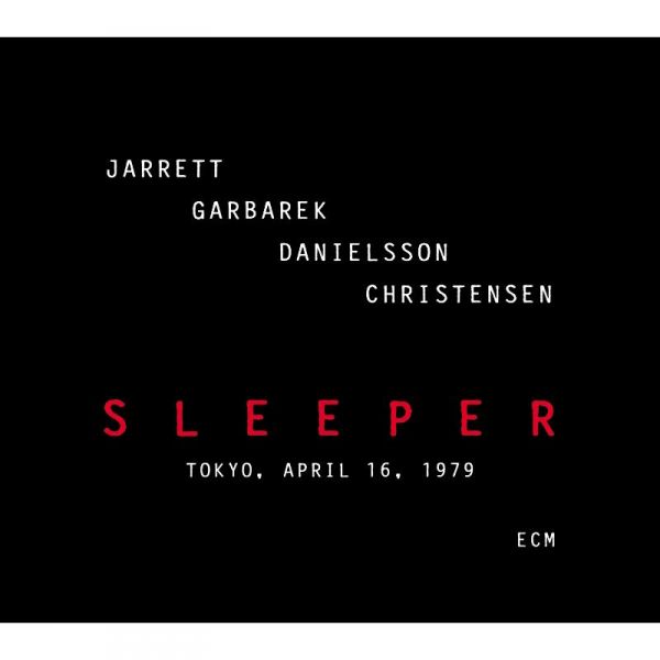 Keith Jarrett, Jan Garbarek, Palle Danielsson and Jon Christense / Sleeper - Tokyo, April 16, 1979