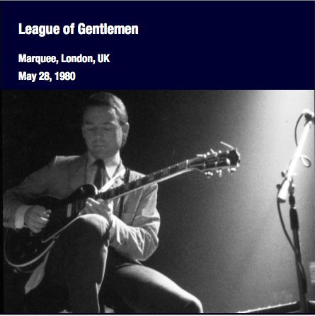 League of Gentlemen / Marquee, London, UK May 28, 1980