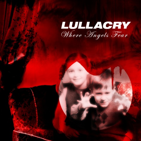 Lullacry / Where Angels Fear