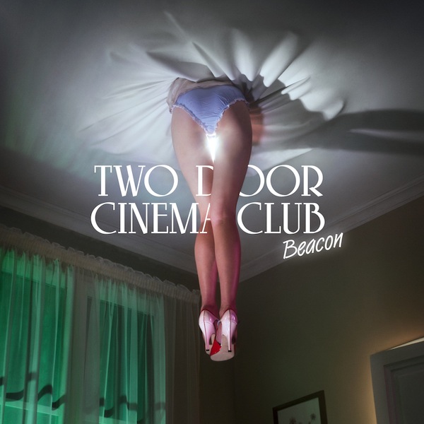 Two Door Cinema Club / Beacon
