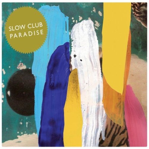 Slow Club / Paradise