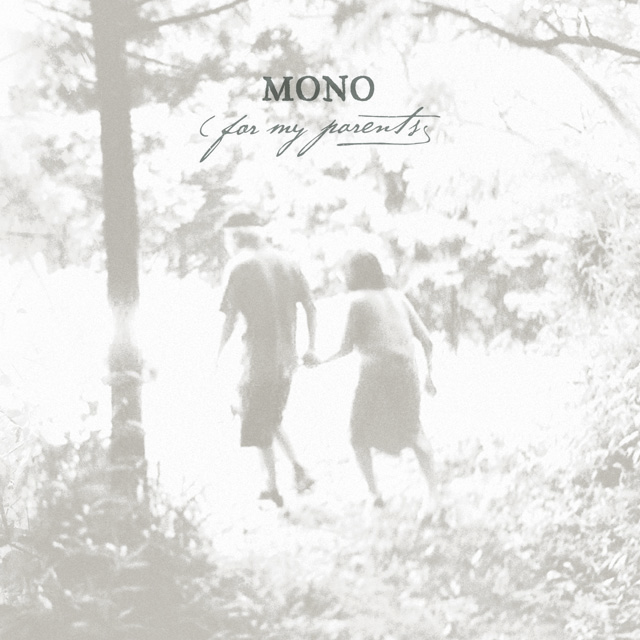 MONO / For My Parents