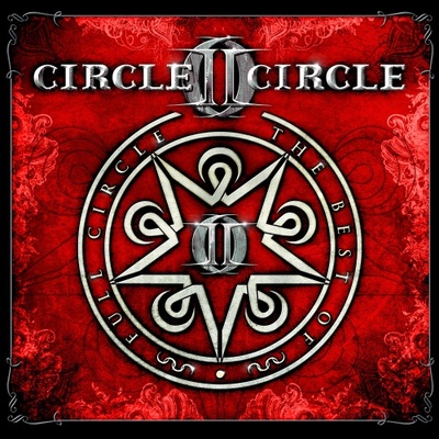 Circle II Circle / Full Circle - The Best Of