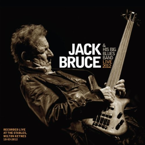 Jack Bruce & His Big Blues Band / Live 2012