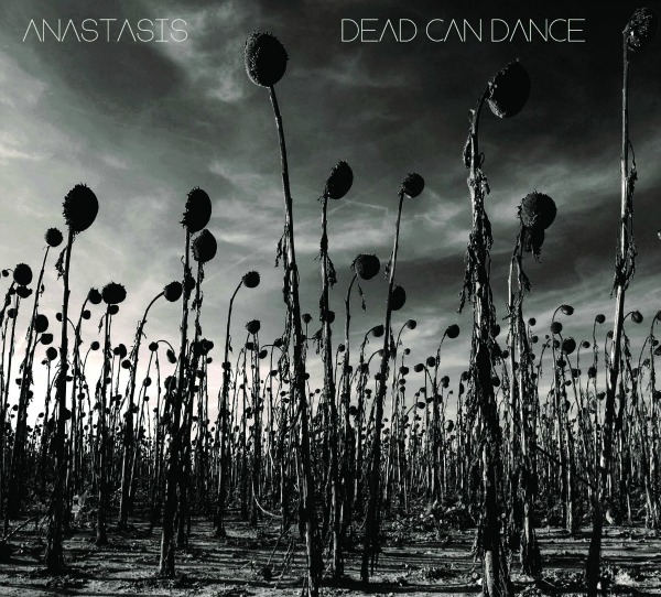 Dead Can Dance / Anastasis