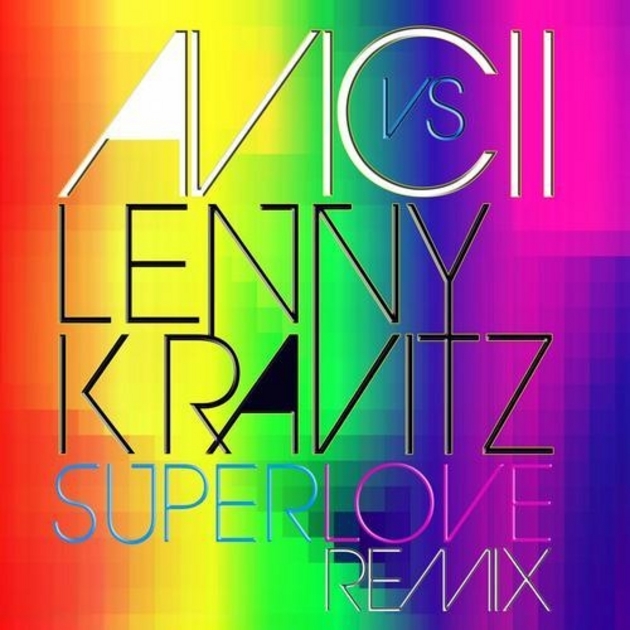 Avicii vs. Lenny Kravitz / Superlove