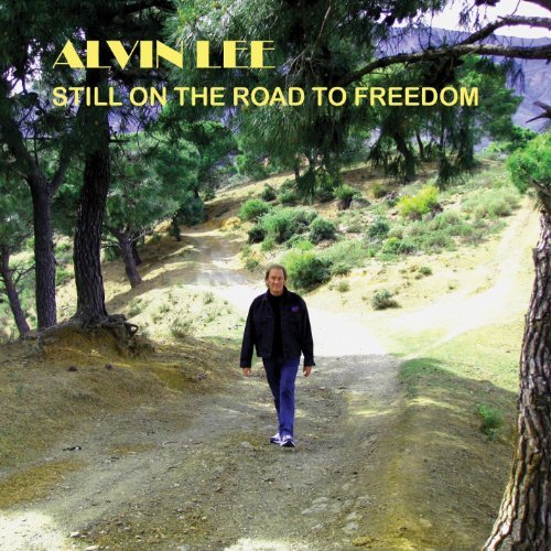 Alvin Lee / Still on the Road to Freedom