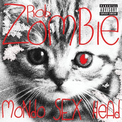 Rob Zombie / Mondo Sex Head