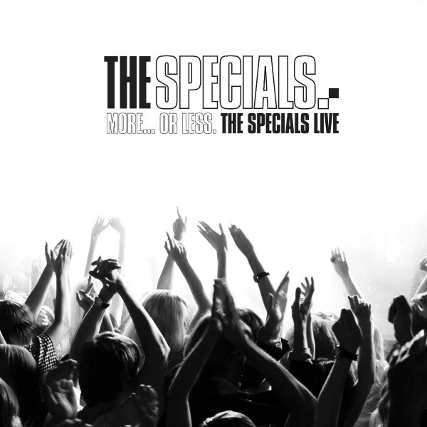 The Specials / More… Or Less: The Specials Live