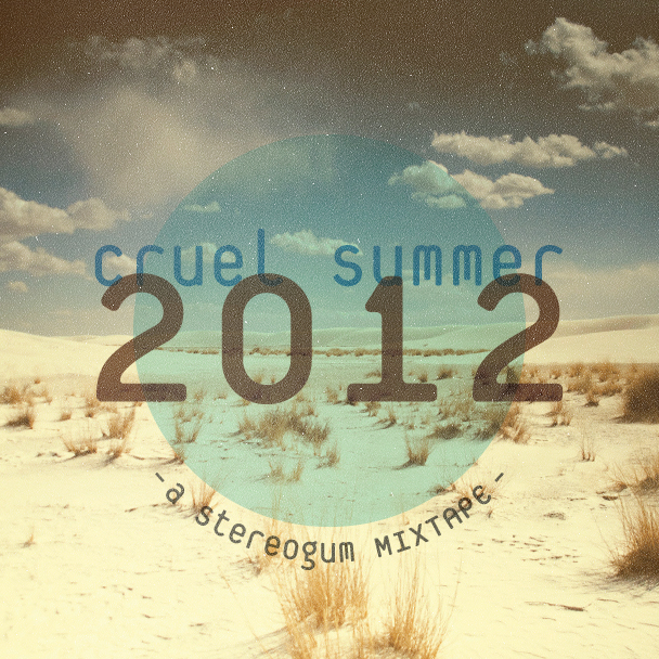 Stereogum - Cruel Summer 2012