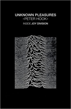 Peter Hook / Unknown Pleasures: Inside Joy Division