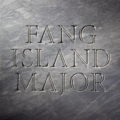 Fang Island / Major