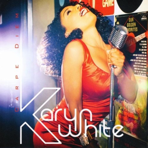 Karyn White / Carpe Diem - Seize The Day