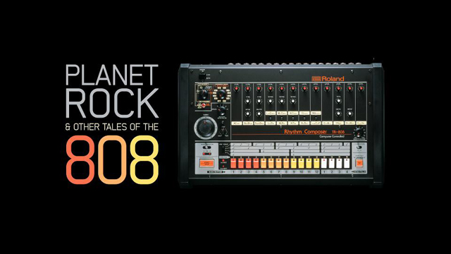 Planet Rock and other tales of the 808