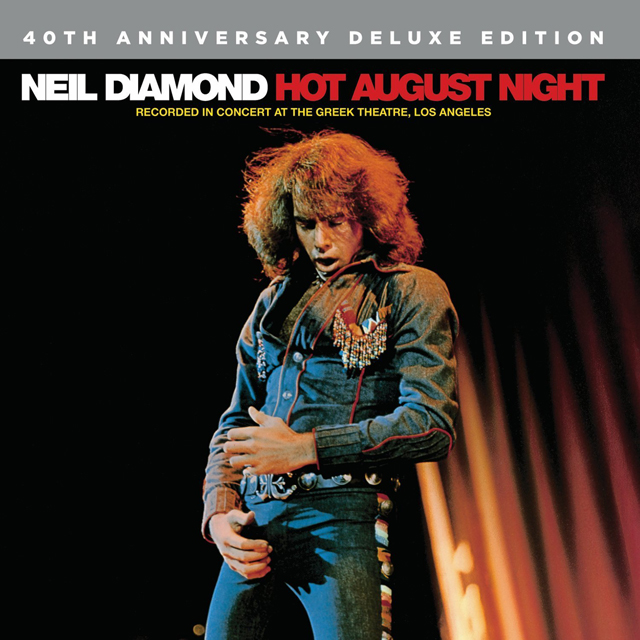 Neil Diamond / Hot August Night: 40th Anniversary Deluxe Edition