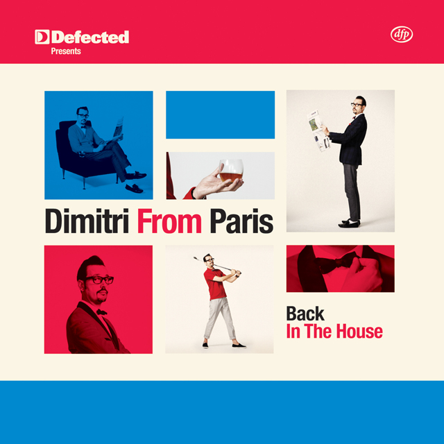 Dimitri From Paris / Defected presents Dimitri From Paris Back In The House