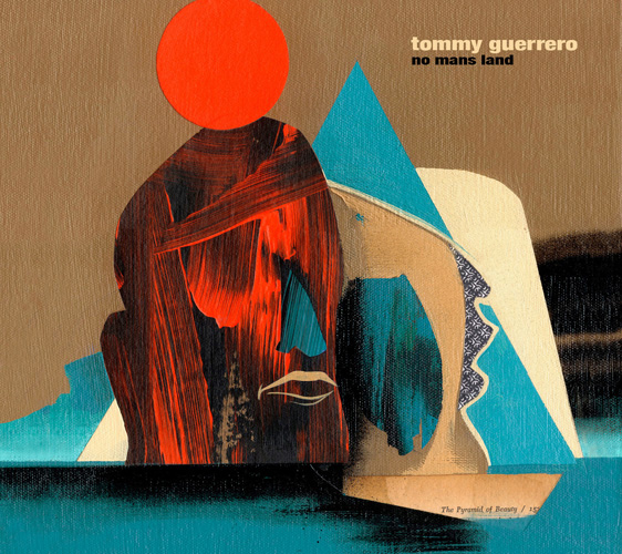 Tommy Guerrero / No Mans Land