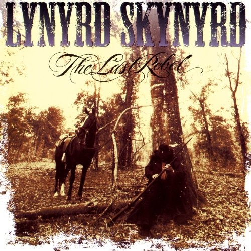 Lynyrd Skynyrd / The Last Rebel