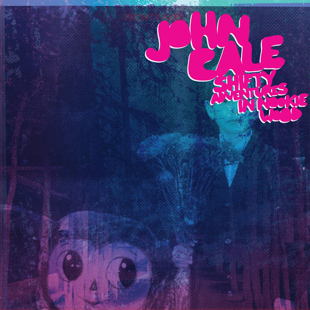 John Cale / Shifty Adventures in Nookie Wood