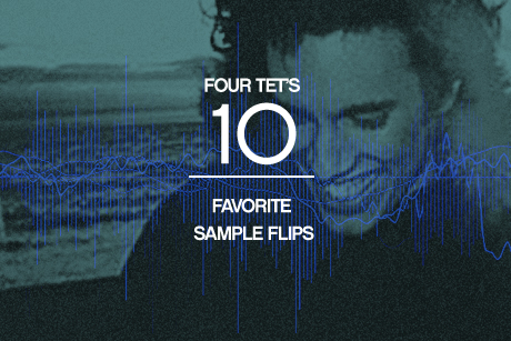 Four Tet - 10 Favourite Sample Flips