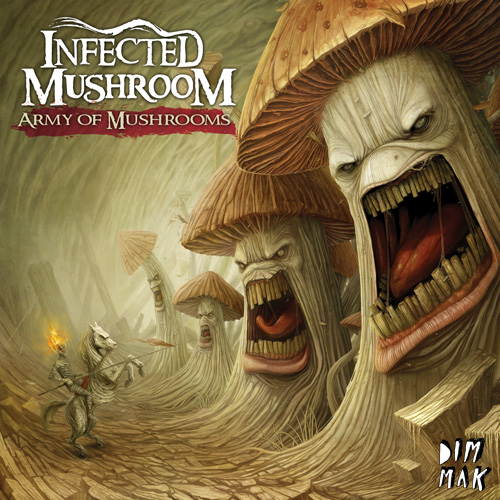 Infected Mushroom / Army Of Mushrooms