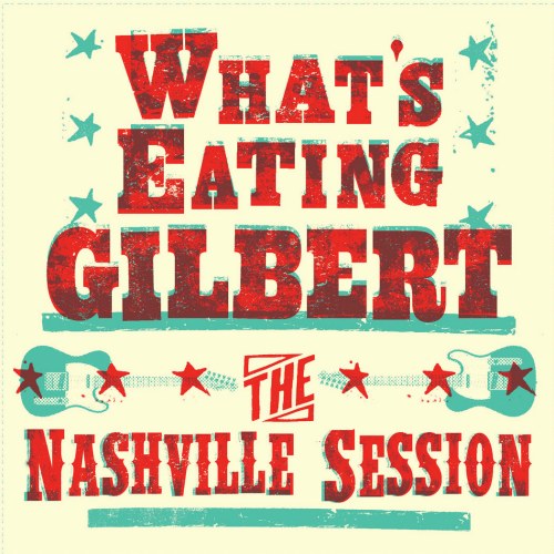 What's Eating Gilbert / The Nashville Session