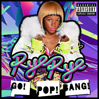 Rye Rye / Go! Pop! Bang!