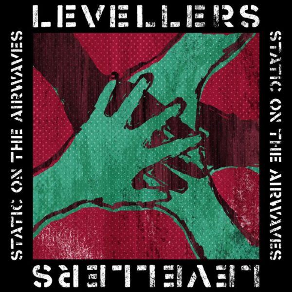 Levellers / Static On The Airwaves