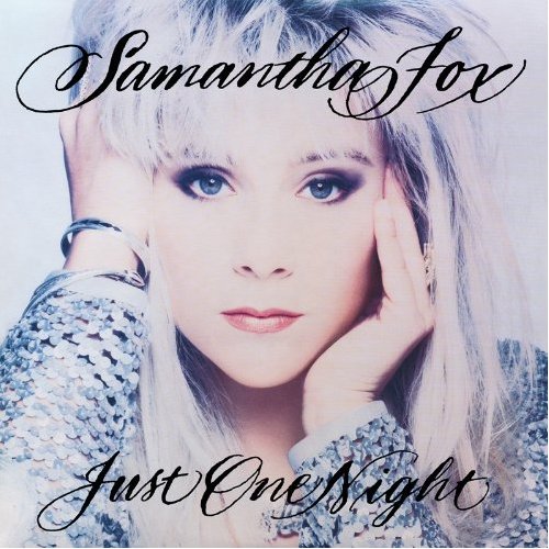 Samantha Fox / Just One Night