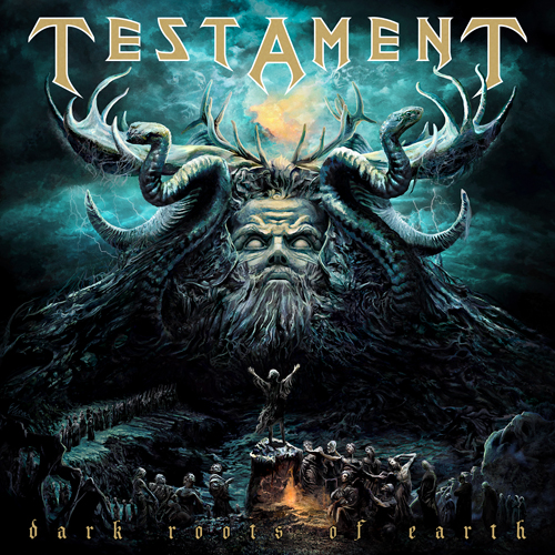 Testament / Dark Roots Of Earth