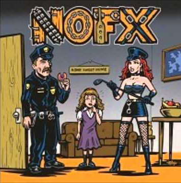 NOFX / My Stepdad's a Cop and My Stepmom's a Domme