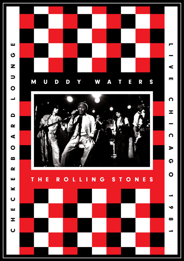 Muddy Waters & The Rolling Stones Live At The Checkerboard Lounge Chicago 1981