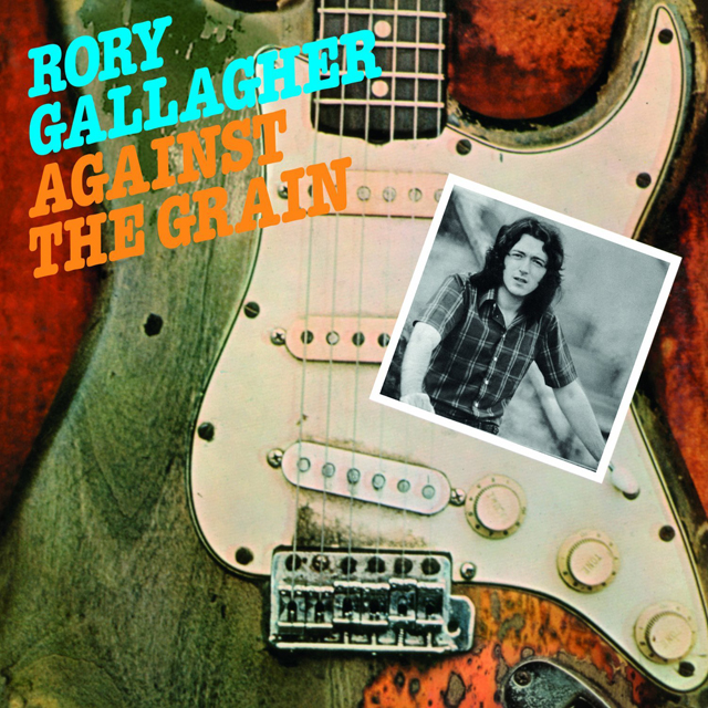 Rory Gallagher / Against The Grain